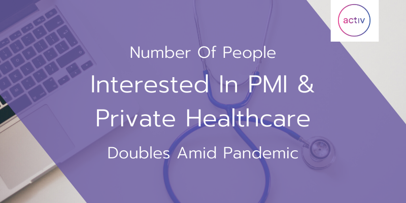 Number Of People Interested In PMI & Private Healthcare Doubles Amid Pandemic