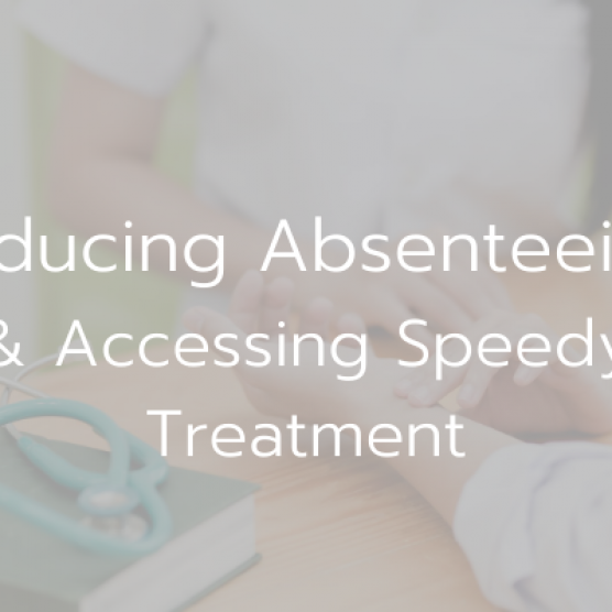 Reducing Absenteeism And Accessing Speedy Treatment