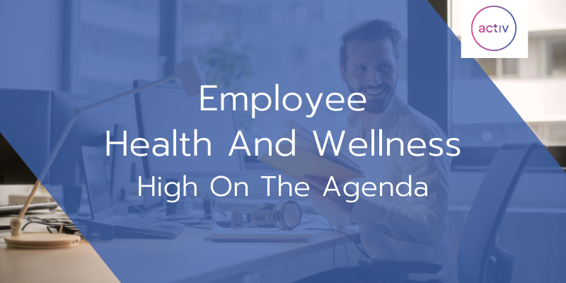 Employee Health And Wellness High On The Agenda