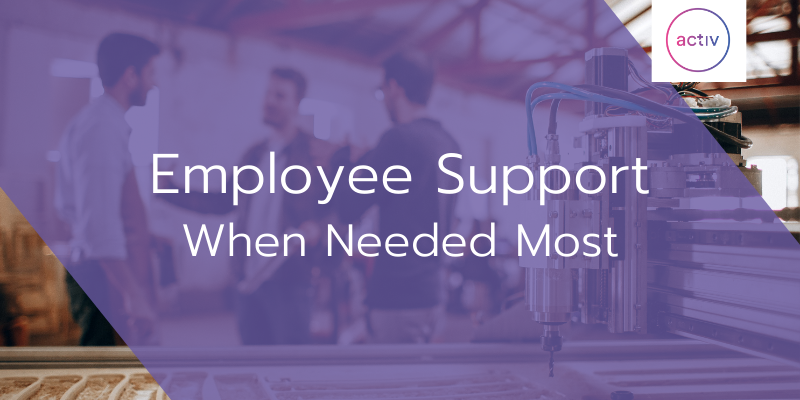 Employee Support When Needed Most