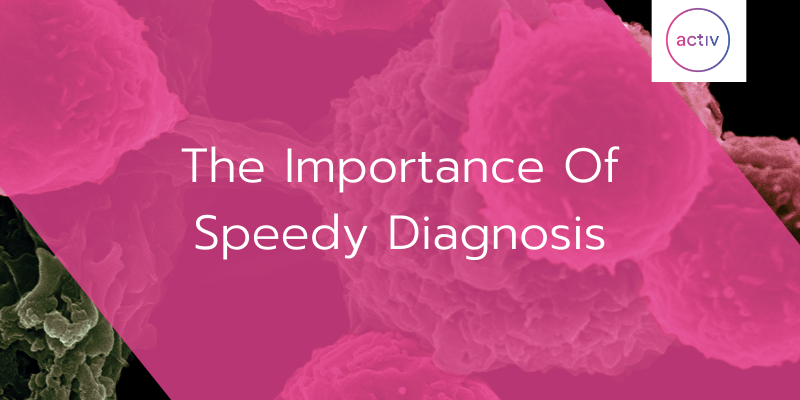 The Importance Of Speedy Diagnosis
