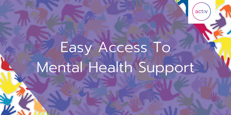 Easy Access To Mental Health Support